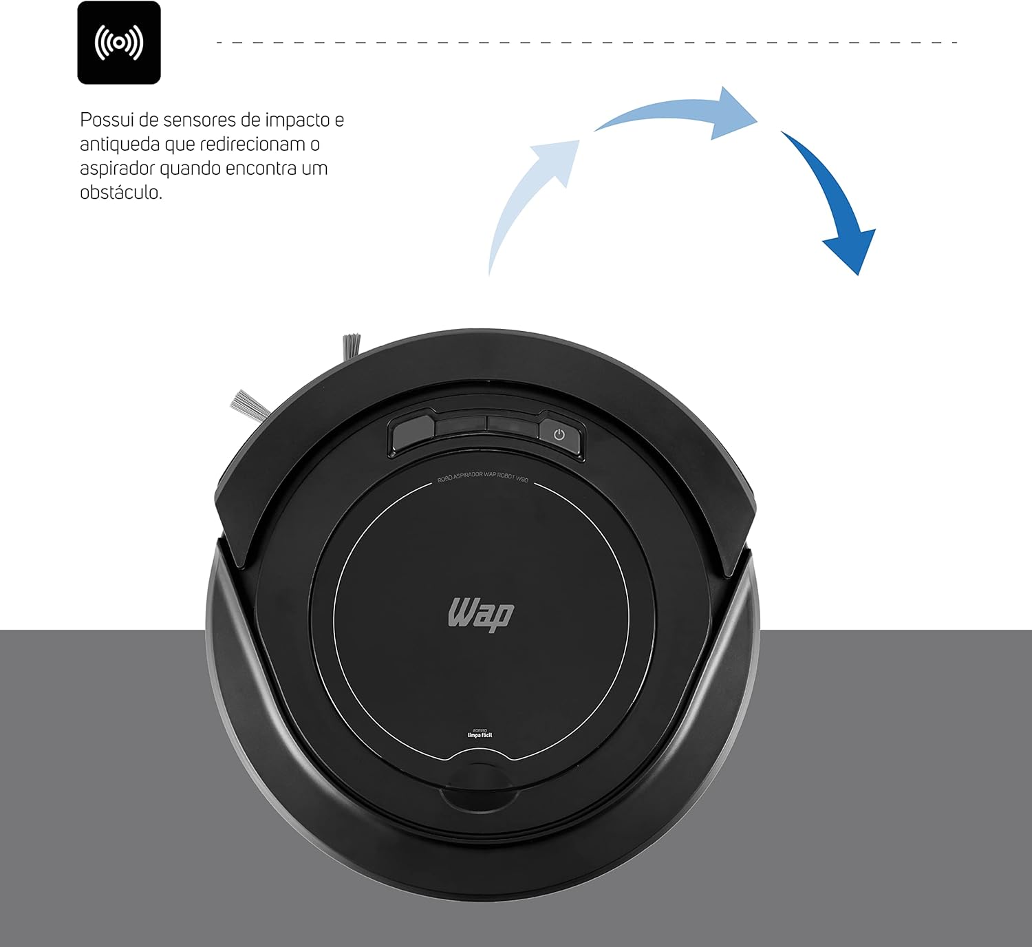 WAP Aspirador de Pó Robô ROBOT W90 3 em 1 Automático 250ml Sistema Antiqueda e Rodas Emborrachadas 30W 3 6VDC Bivolt - Premium